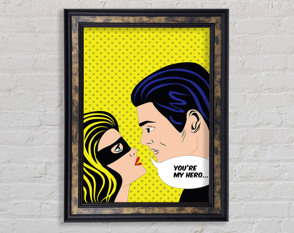 Your My Hero Framed Print