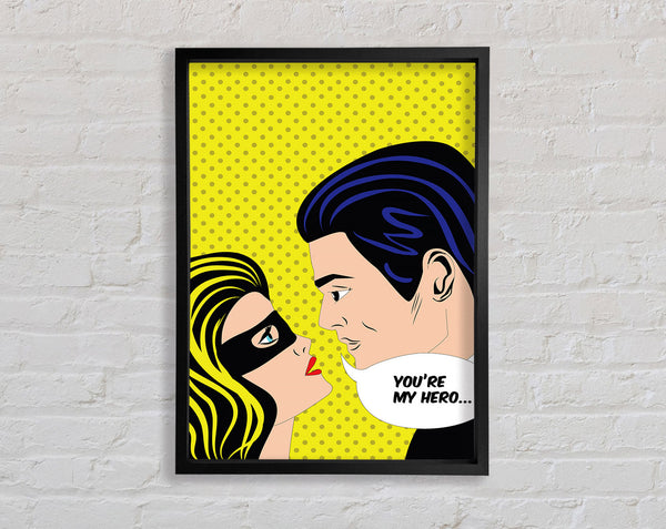 Your My Hero Framed Print