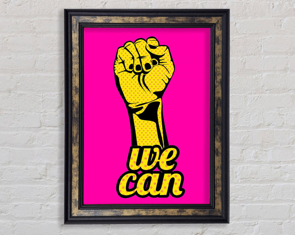 We Can Framed Print