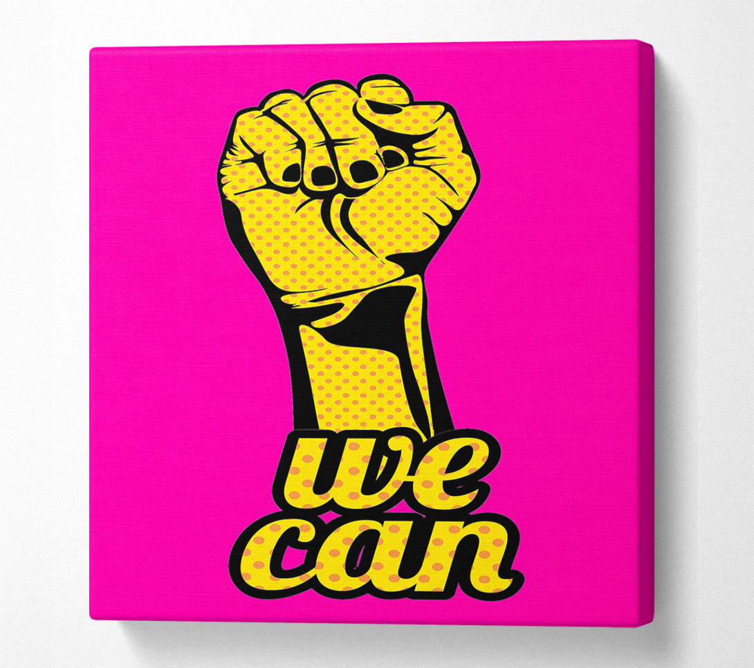  A Canvas Print of We Can Canvas Art