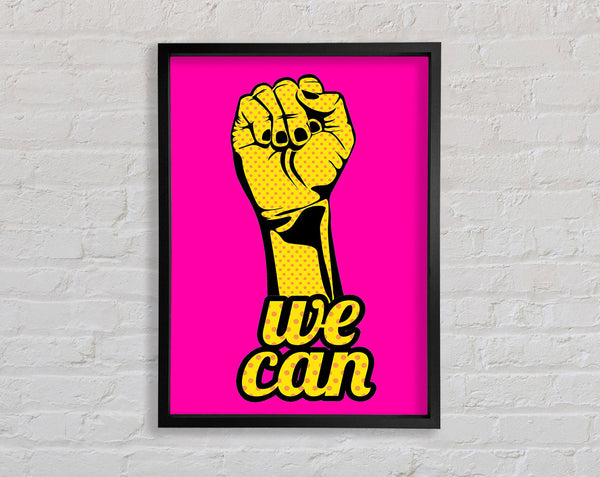We Can Framed Print