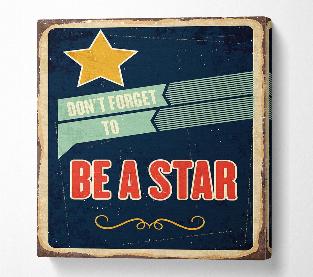  A Canvas Print of Don't Forget To Be A Star Canvas Wall Art