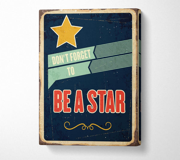  A Canvas Print of Don't Forget To Be A Star Canvas Wall Art