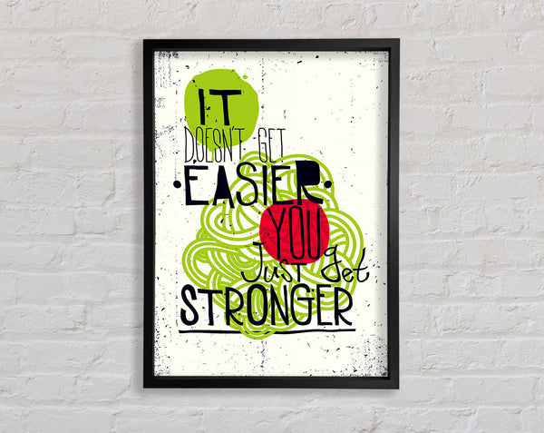 It Doesn't Get Easier 2 Framed Print