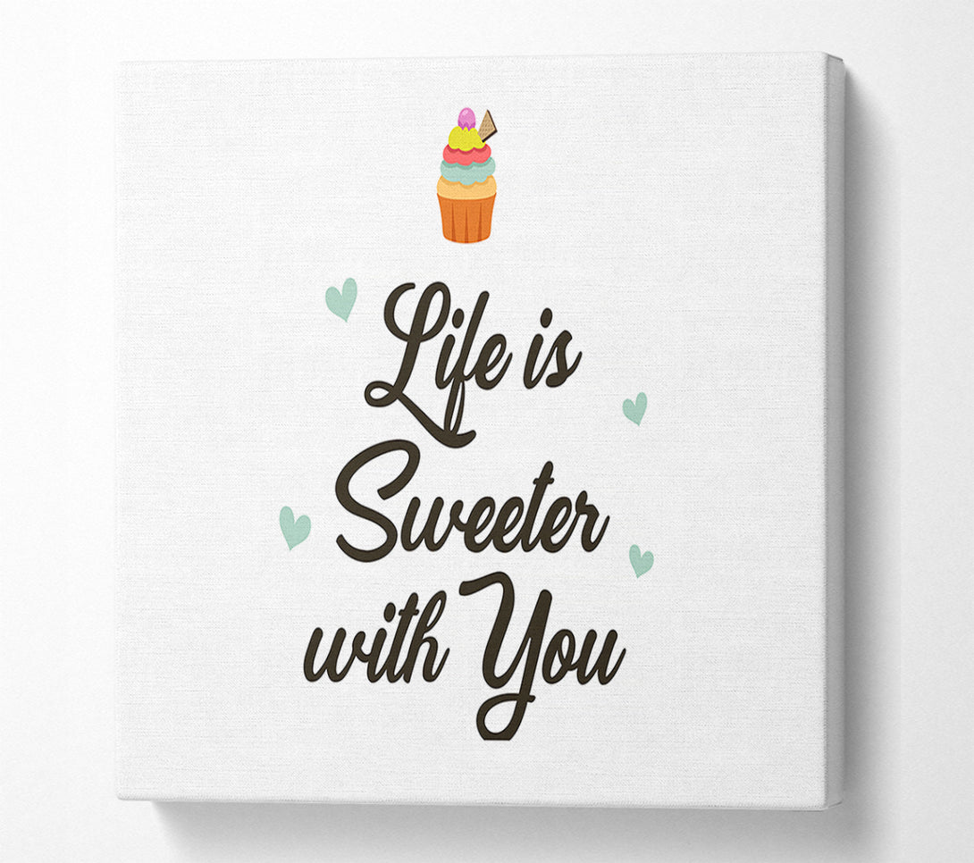  A Canvas Print of Life Is Sweeter With You Canvas Art