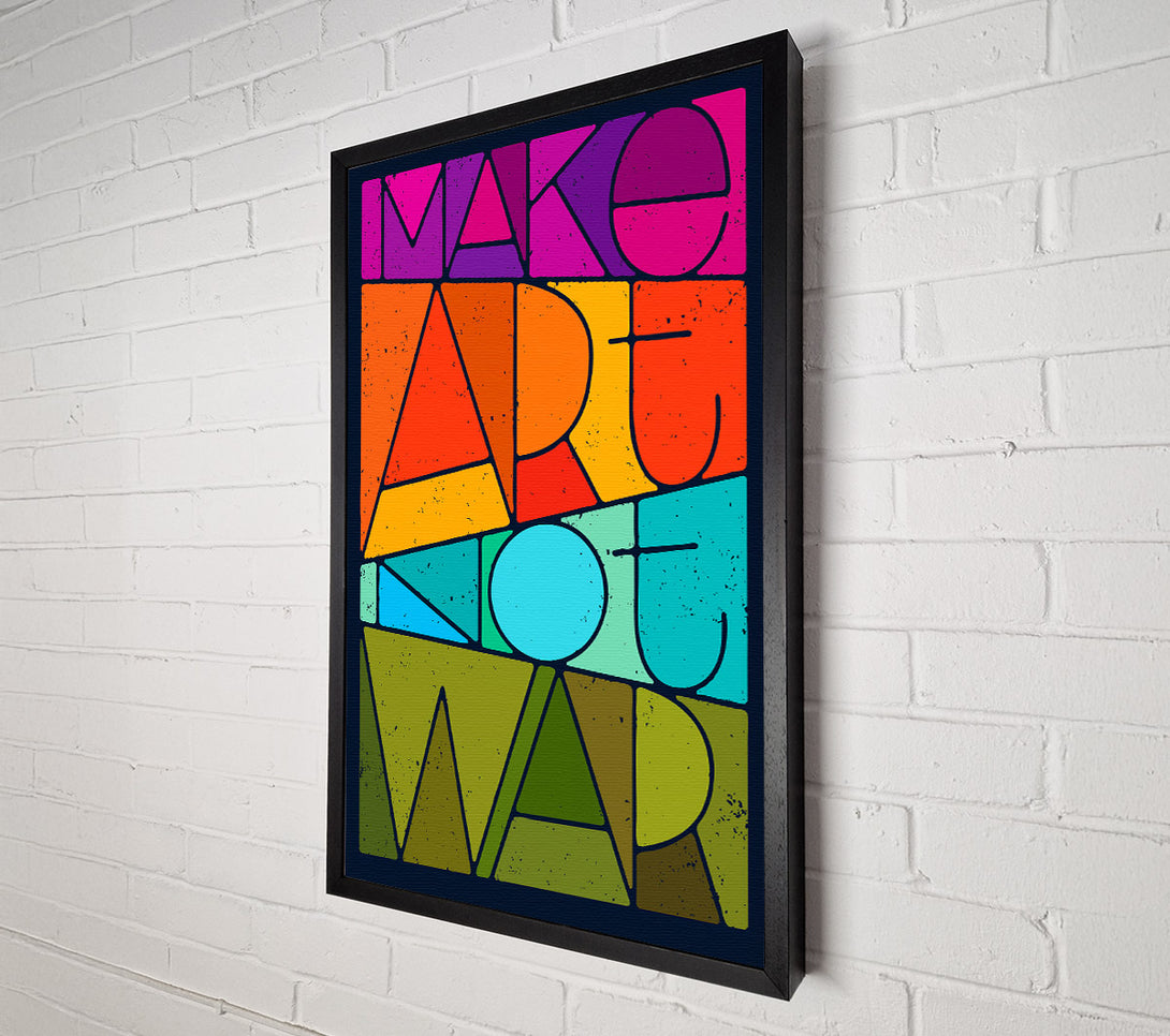  A Canvas Print of Make Art Not War Canvas Print