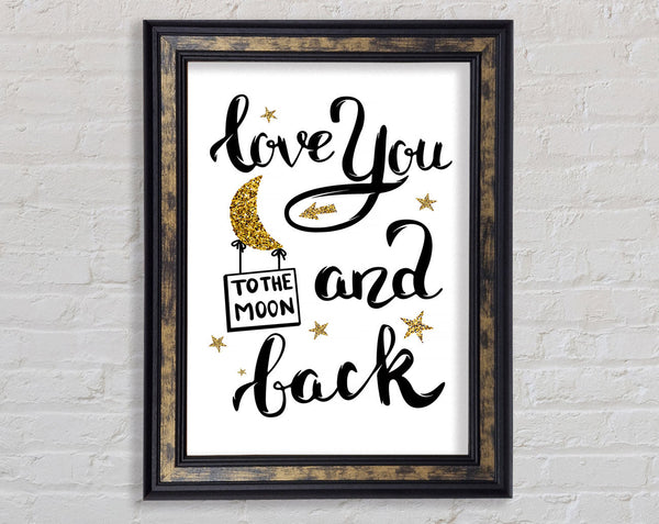 Love You To The Moon And Back Framed Print