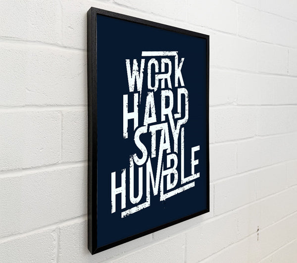Work Hard Stay Humble Blue