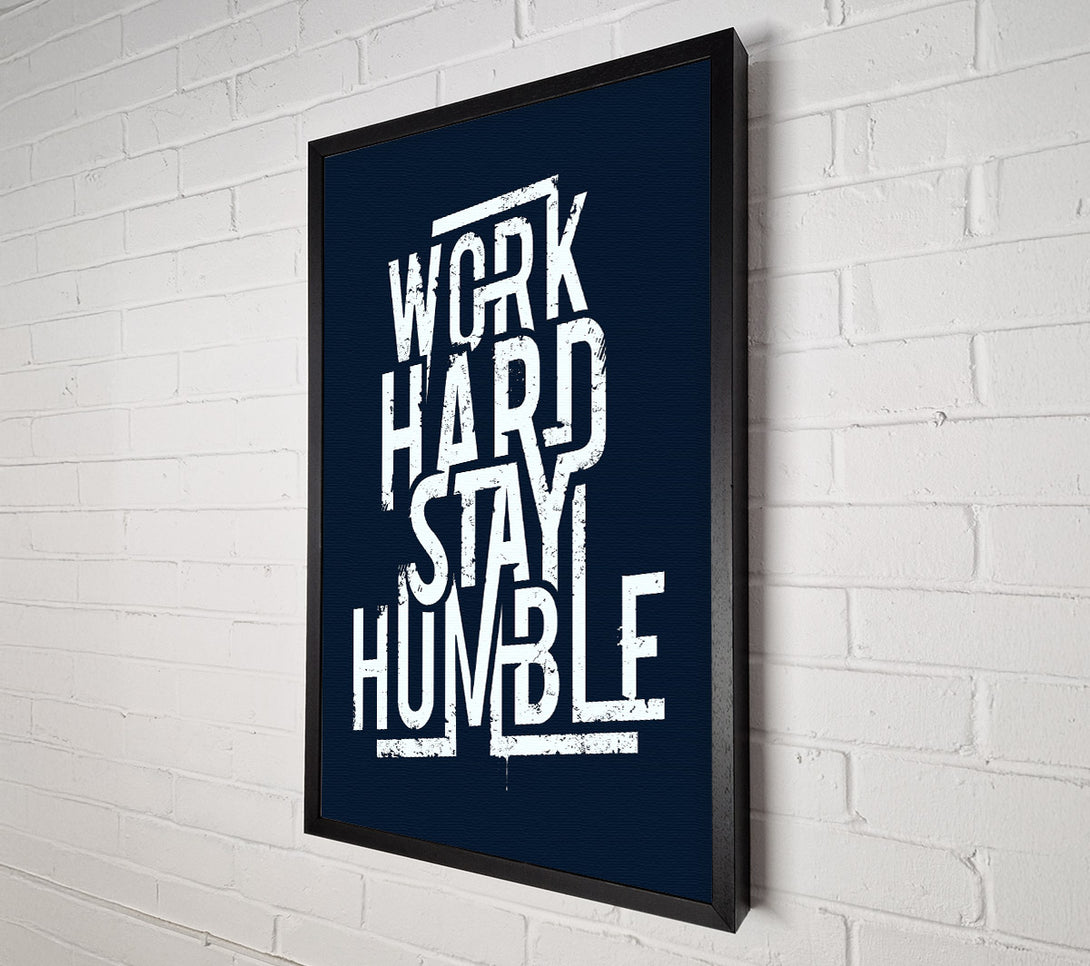  A Canvas Print of Work Hard Stay Humble Blue Canvas Print
