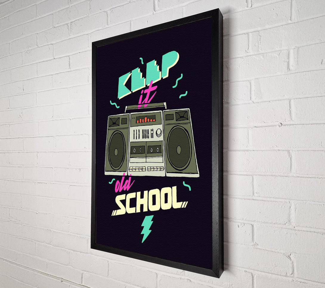  A Canvas Print of Keep It Old School Canvas Print