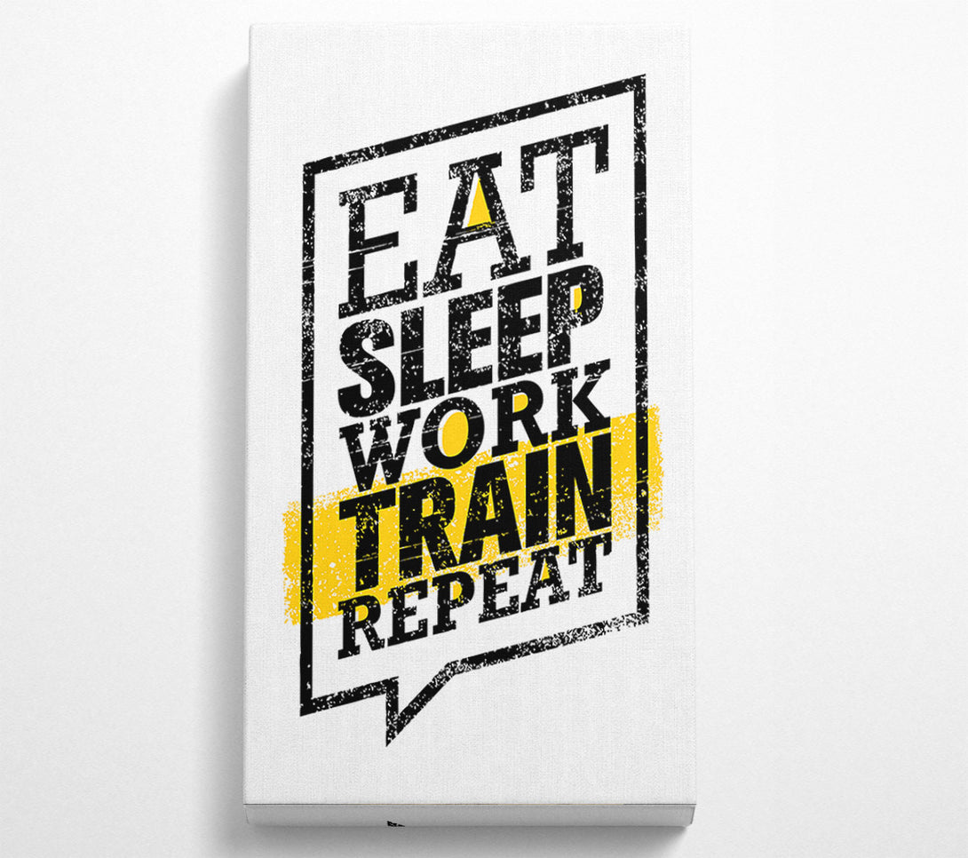  A Canvas Print of Eat Sleep Work Train Repeat 1 Canvas Wall Art
