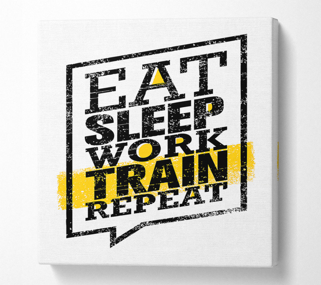  A Canvas Print of Eat Sleep Work Train Repeat 1 Canvas Wall Art
