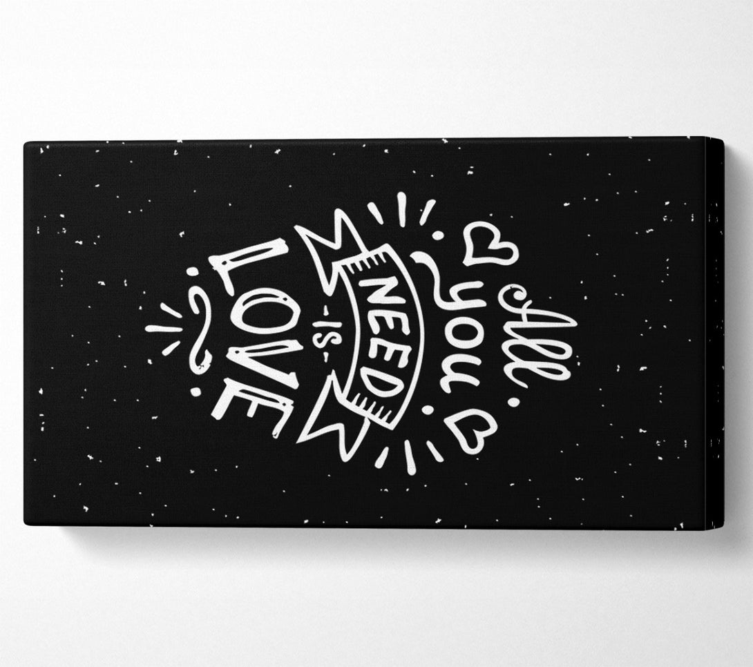  A Canvas Print of All You Need Is Love 1 Canvas Art