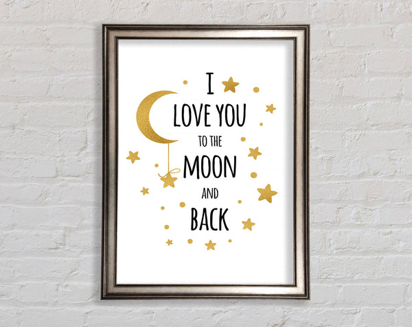 I Love You To The Moon And Back 3 Framed Print