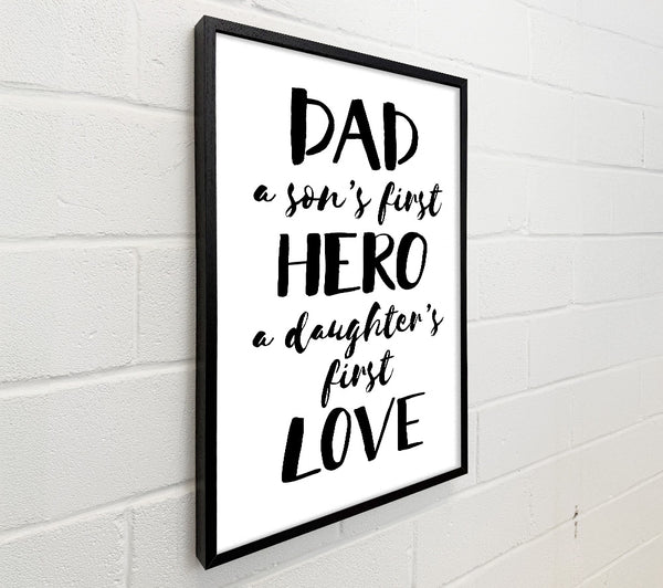Dad Sons First Hero Daughters First Love