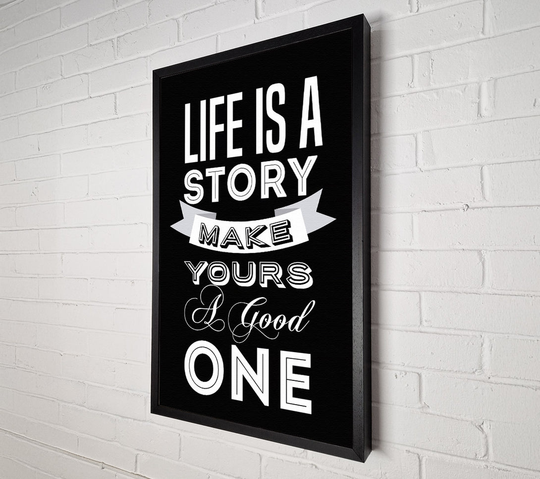  A Canvas Print of Life Is A Story Canvas Art
