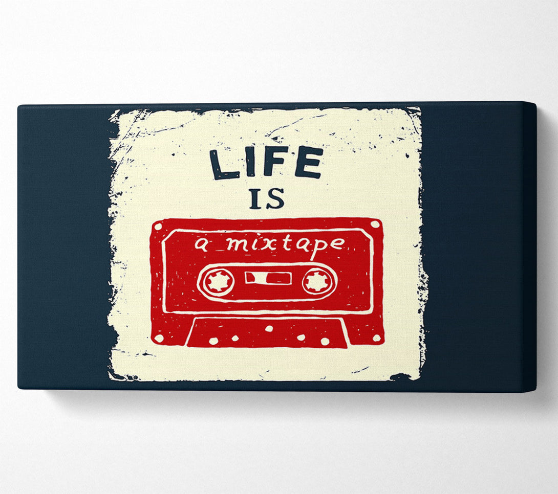 A Canvas Print of Life Is A Mix Tape Canvas Art