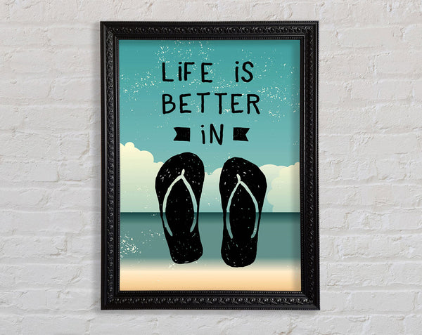 Life Is Better In Framed Print