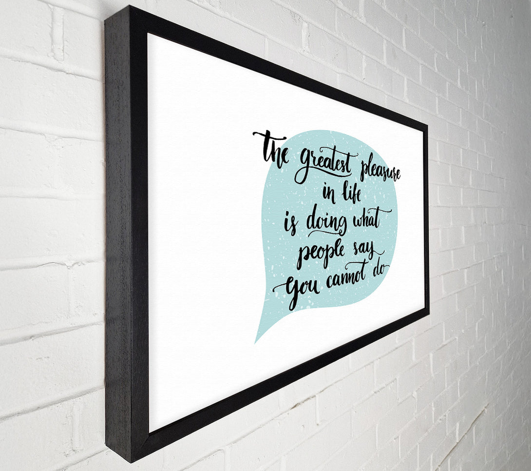  A Canvas Print of The Greatest Pleasure In Life 1 Canvas Wall Art