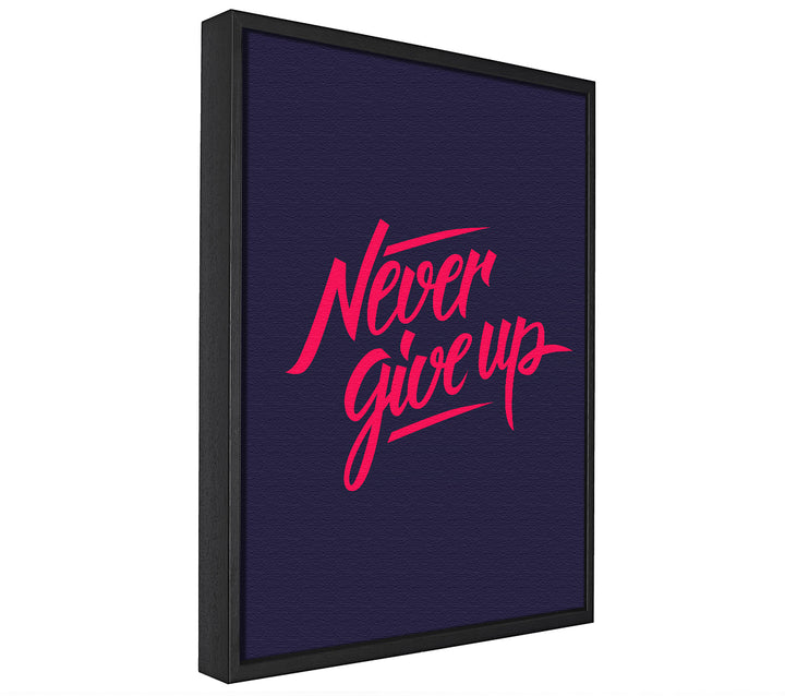 A picture of a Never Give Up 1 framed canvas print sold by Wallart-Direct.co.uk