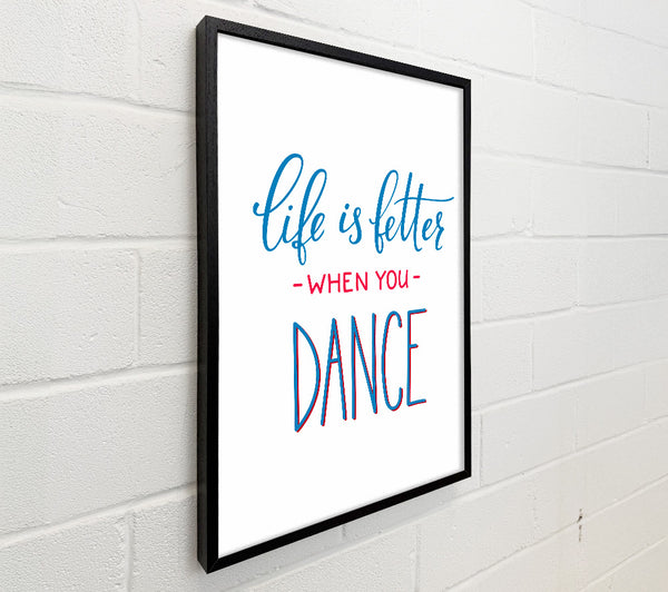 Life Is Better When You Dance 1