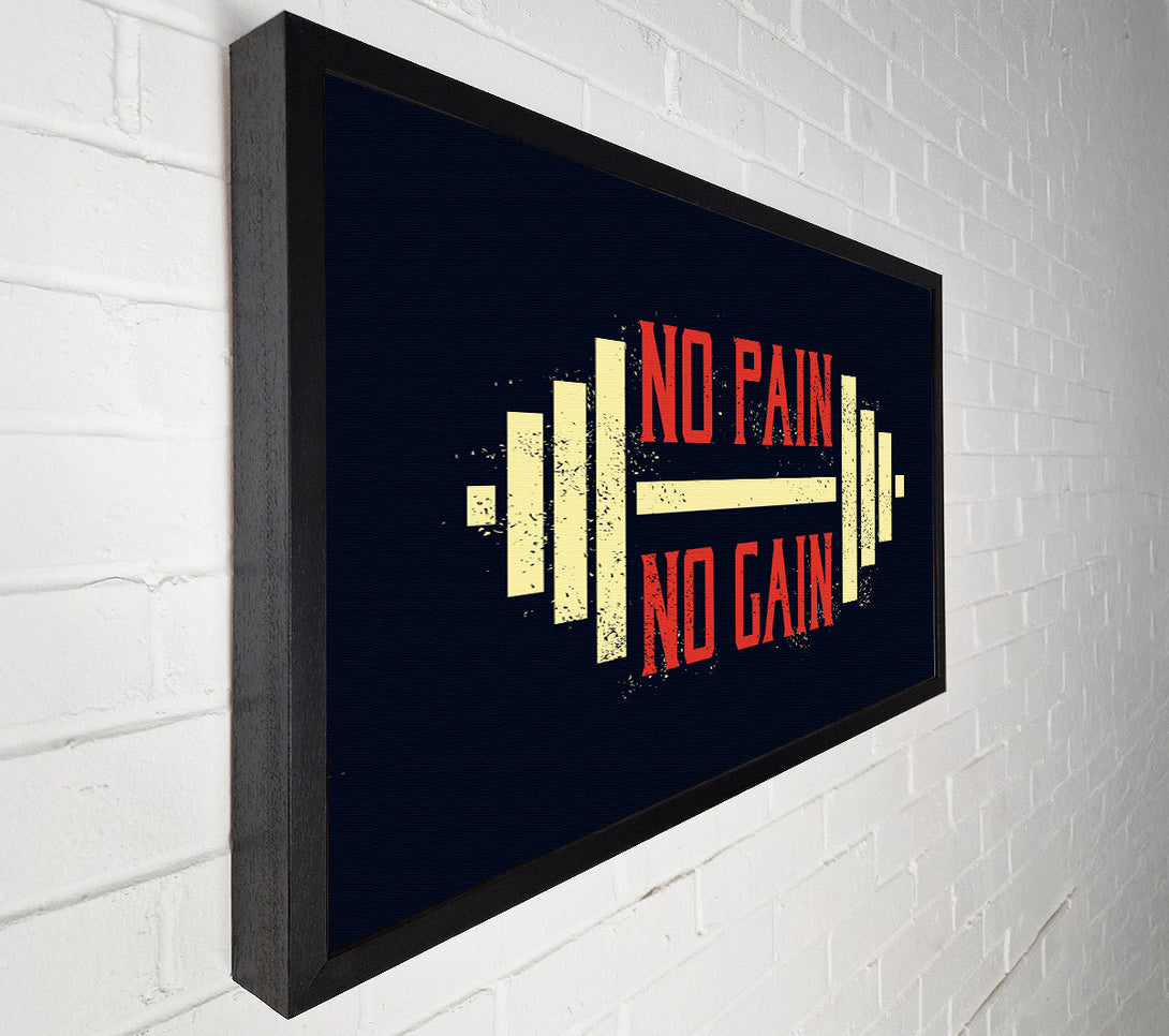  A Canvas Print of No Pain No Gain 2 Canvas Print