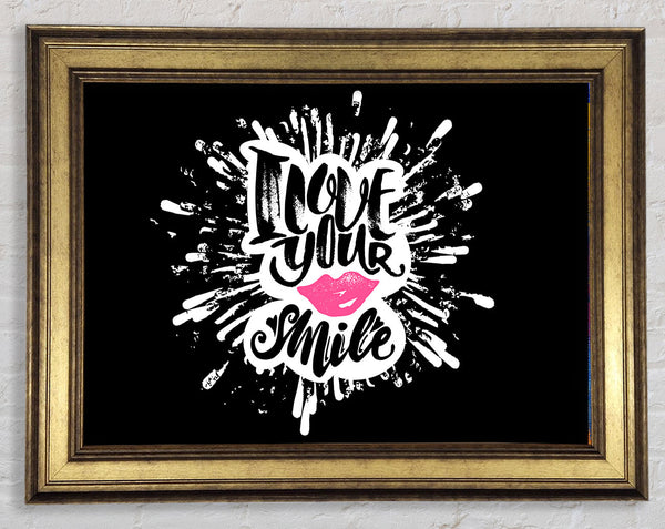 I Love Your Smile Framed Print