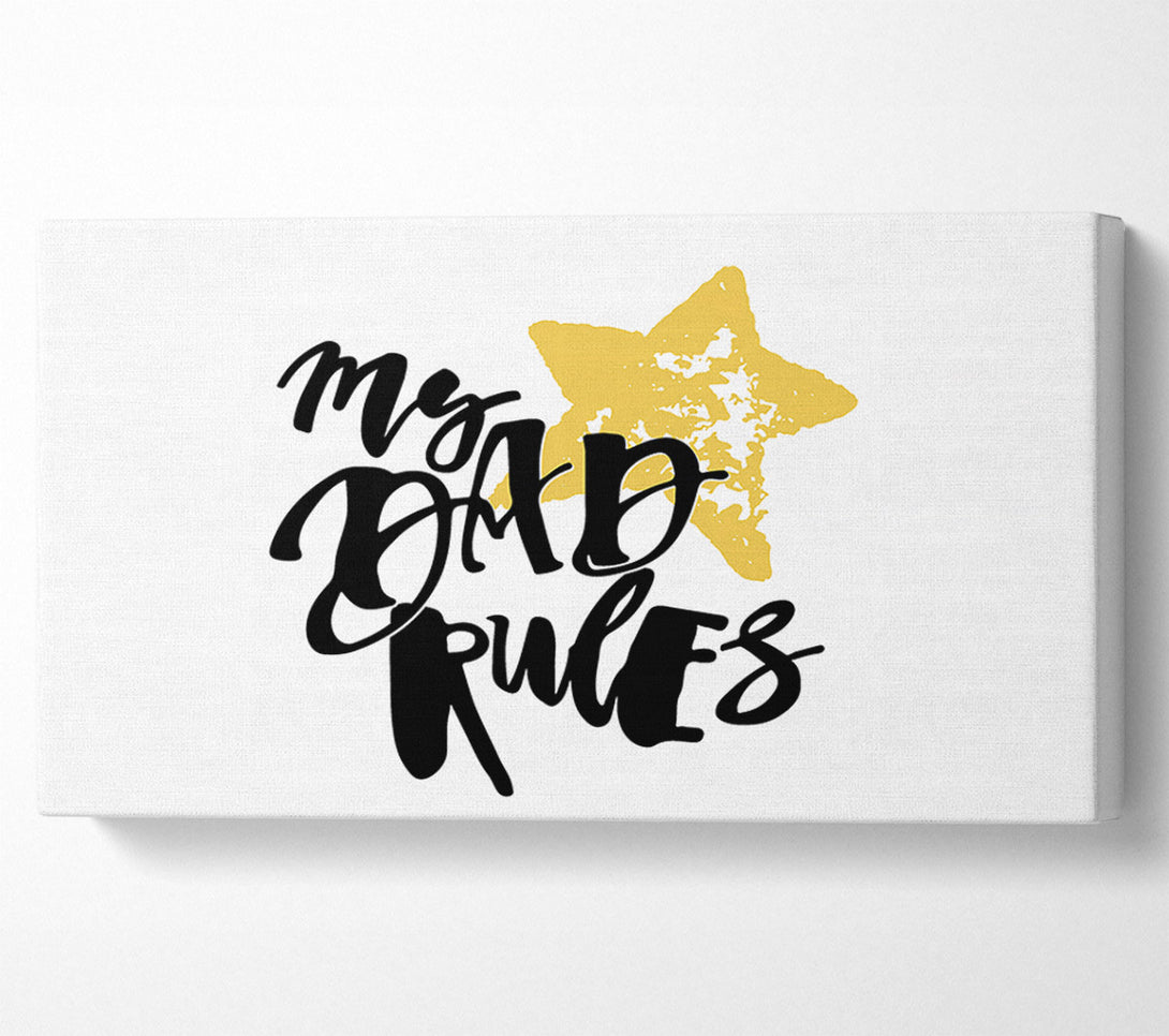  A Canvas Print of My Dad Rules Canvas Wall Art