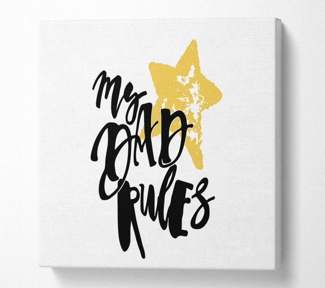  A Canvas Print of My Dad Rules Canvas Wall Art
