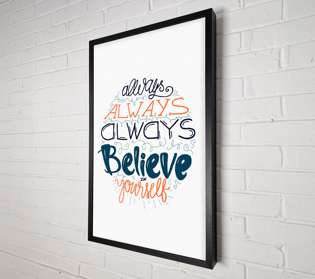  A Canvas Print of Always Always Always Canvas Print