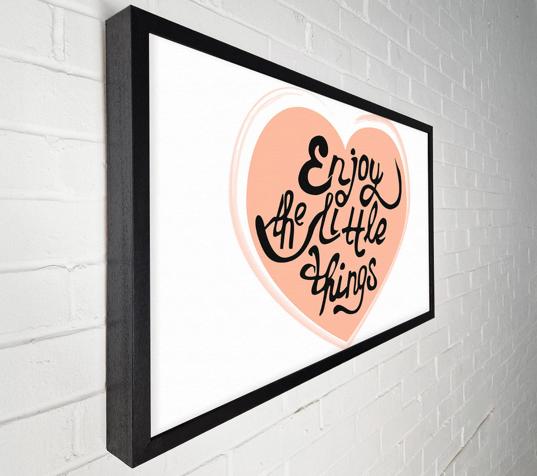  A Canvas Print of Enjoy The Little Things 2 Canvas Print