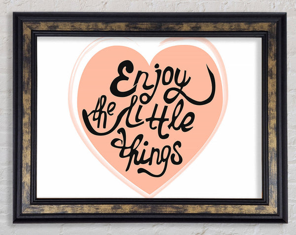 Enjoy The Little Things 2 Framed Print
