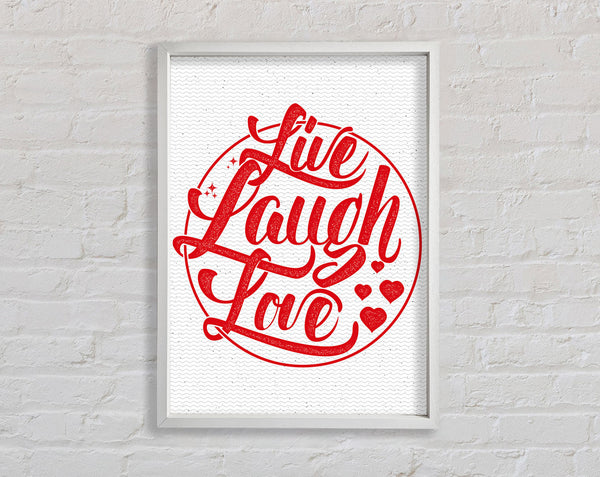 Live Laugh Love 1 Framed Print