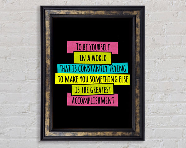 To Be Yourself In A World Framed Print