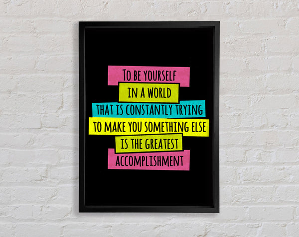 To Be Yourself In A World Framed Print