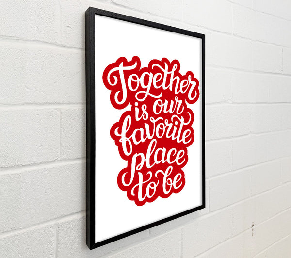 Together Is Our Favourite Place