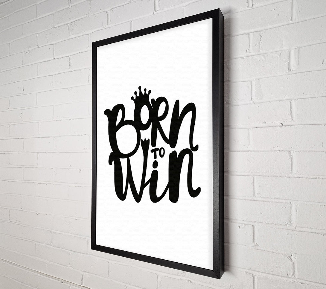  A Canvas Print of Born To Win Canvas Wall Art