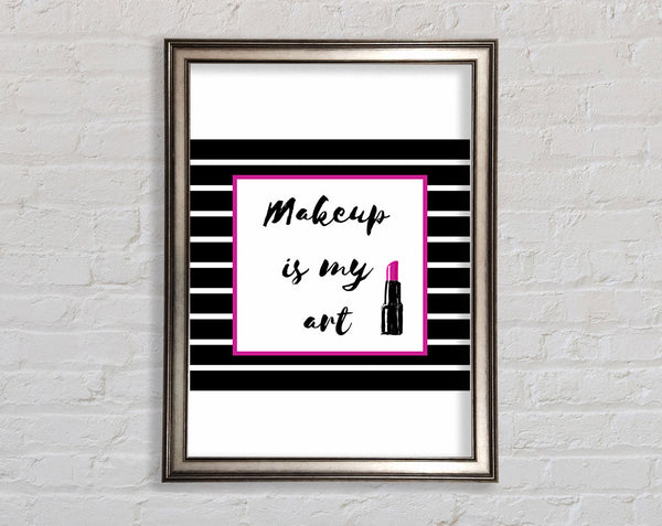 Makeup Is My Art Framed Print