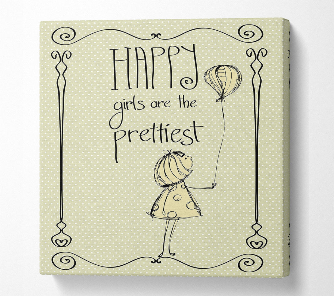  A Canvas Print of Happy Girls Are The prettiest Canvas Print