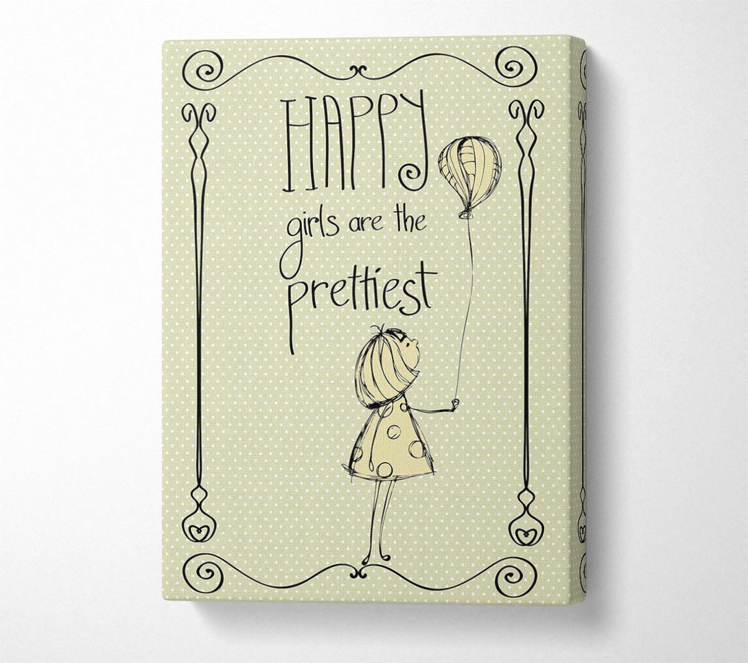  A Canvas Print of Happy Girls Are The prettiest Canvas Print