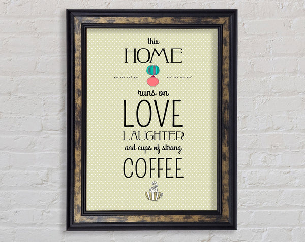 This Home Runs On Love Framed Print