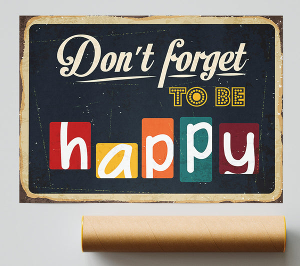 Don'T Forget To Be Happy Giclee Print