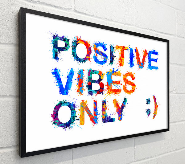 Positive Vibes Only