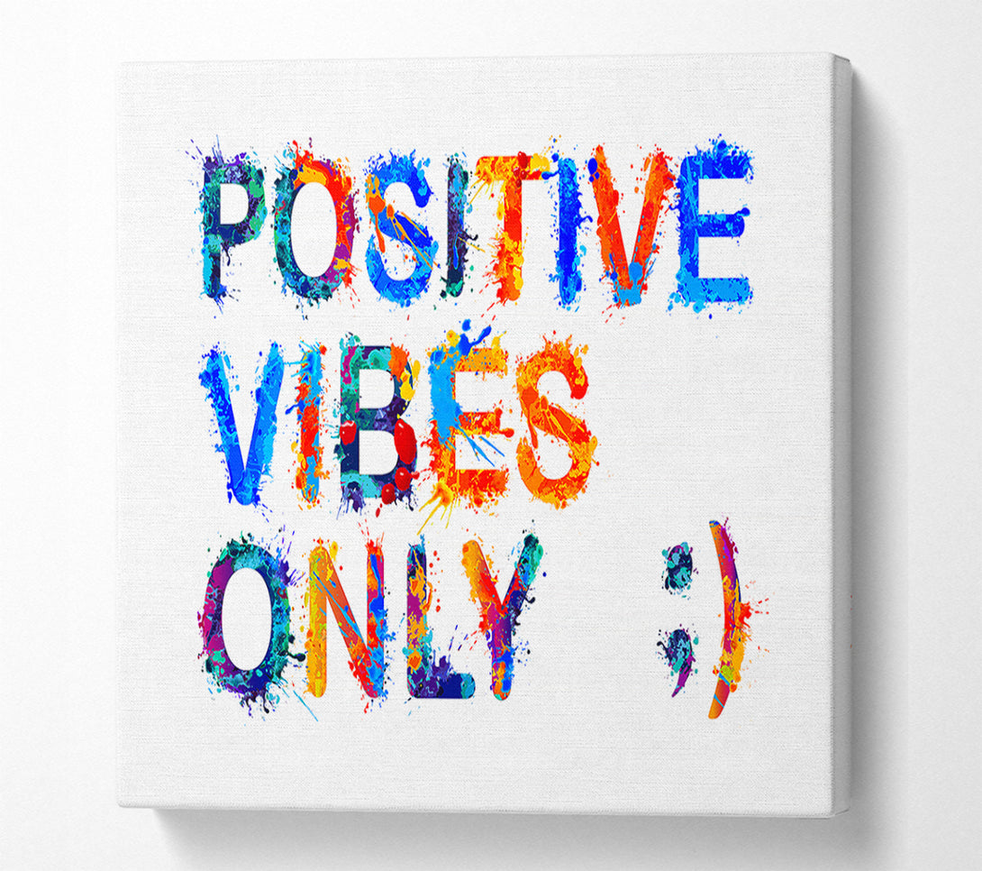  A Canvas Print of Positive Vibes Only Canvas Art