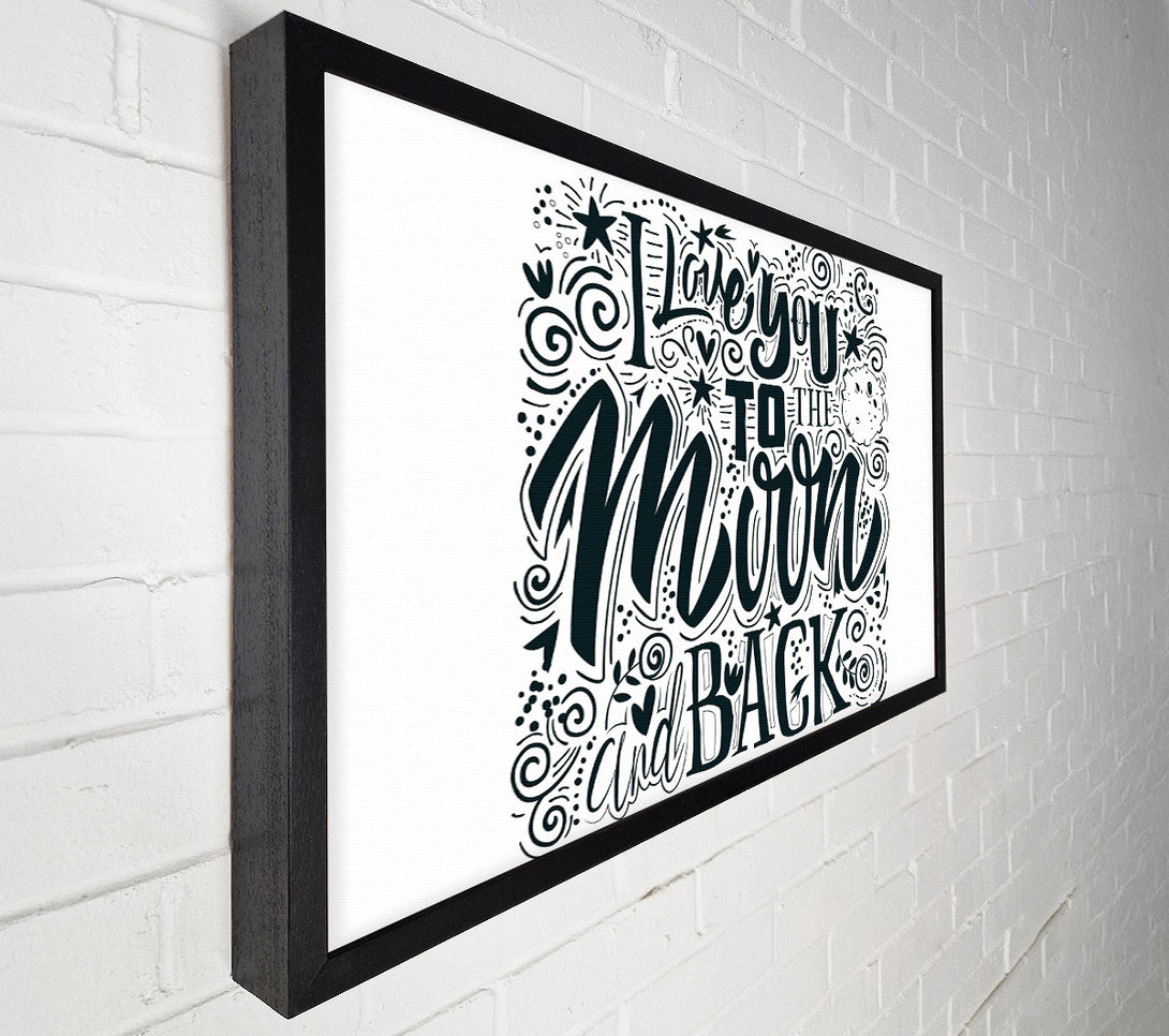 A Canvas Print of I Love You To The Moon And Back 1 Canvas Art