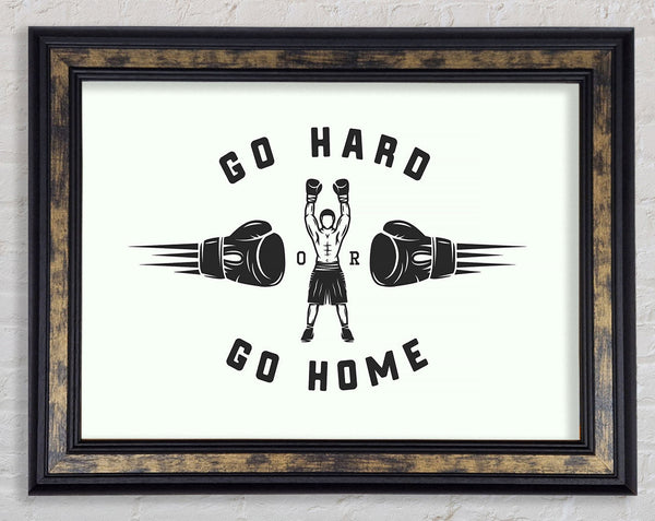 Go Hard Go Home 1 Framed Print