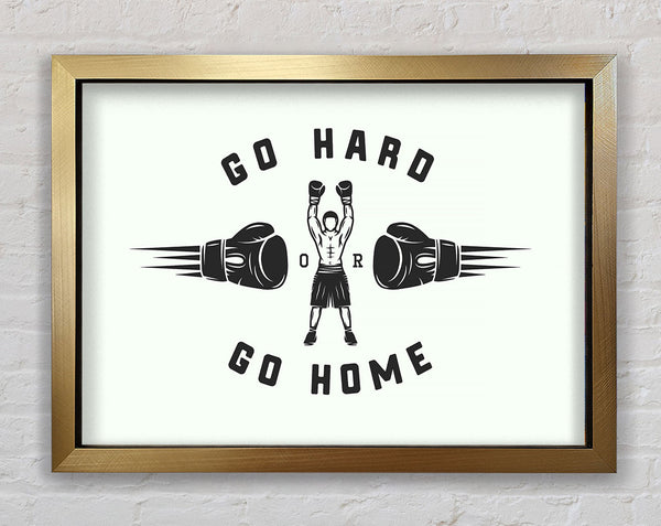 Go Hard Go Home 1 Framed Print