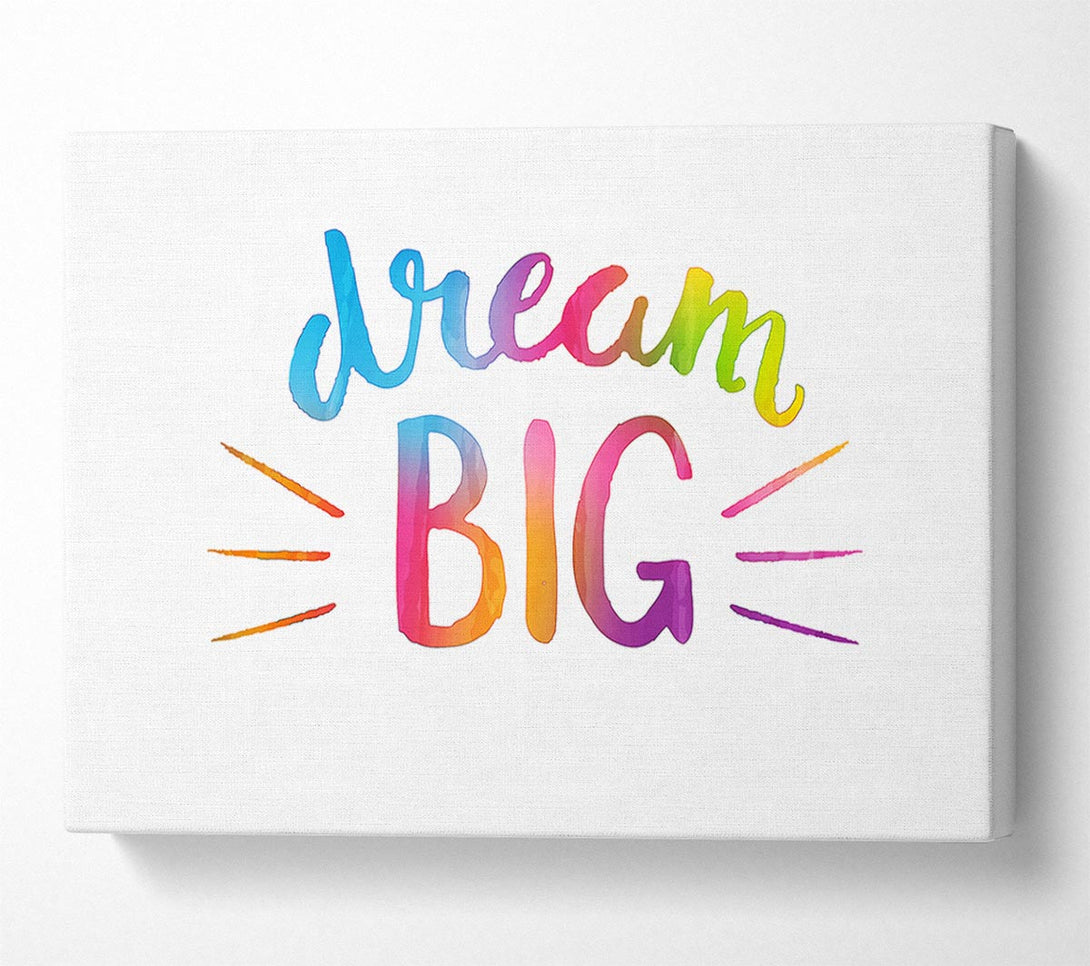  A Canvas Print of Dream Big Canvas Print
