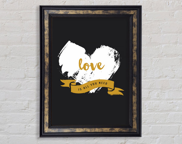 Love Is All You Need Framed Print