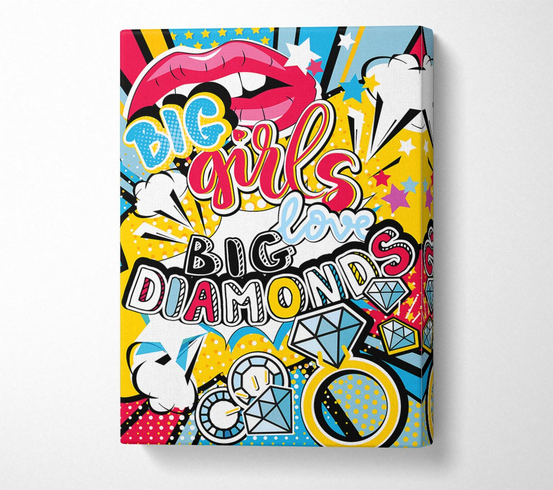 A Canvas Print of Big Girls Love Big Diamonds Canvas Wall Art